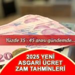 Asgari ücret artışı 2025 || Masada %25 ile %45 arasında 6 senaryo var! Asgari ücret ne kadar ve yüzde kaç artacak?