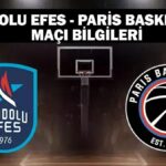 Anadolu Efes – Paris Basketbol maçı ne zaman, saat kaçta, hangi kanalda?