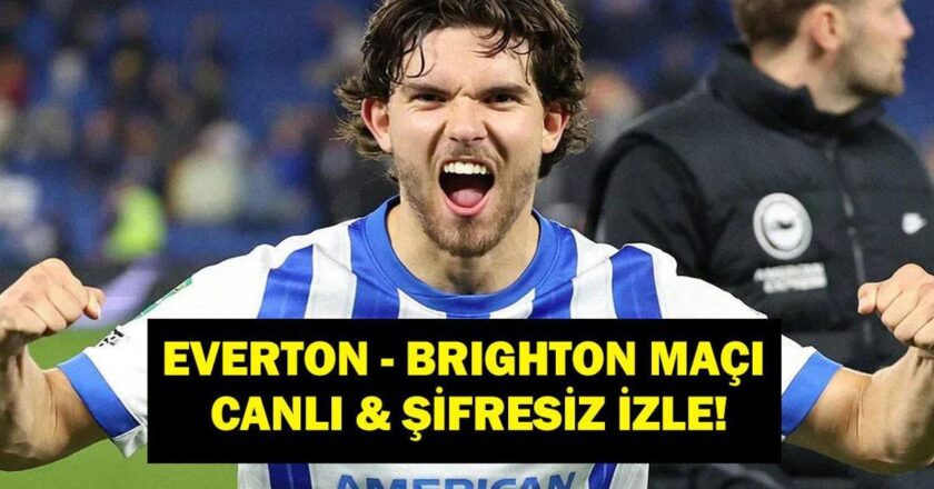 Brighton Live Match: Premier League Everton Brighton Match hangi kanalda, saat kaç? Ferdi Kadıoğlu oynayacak mı? İşte oyunun personeli